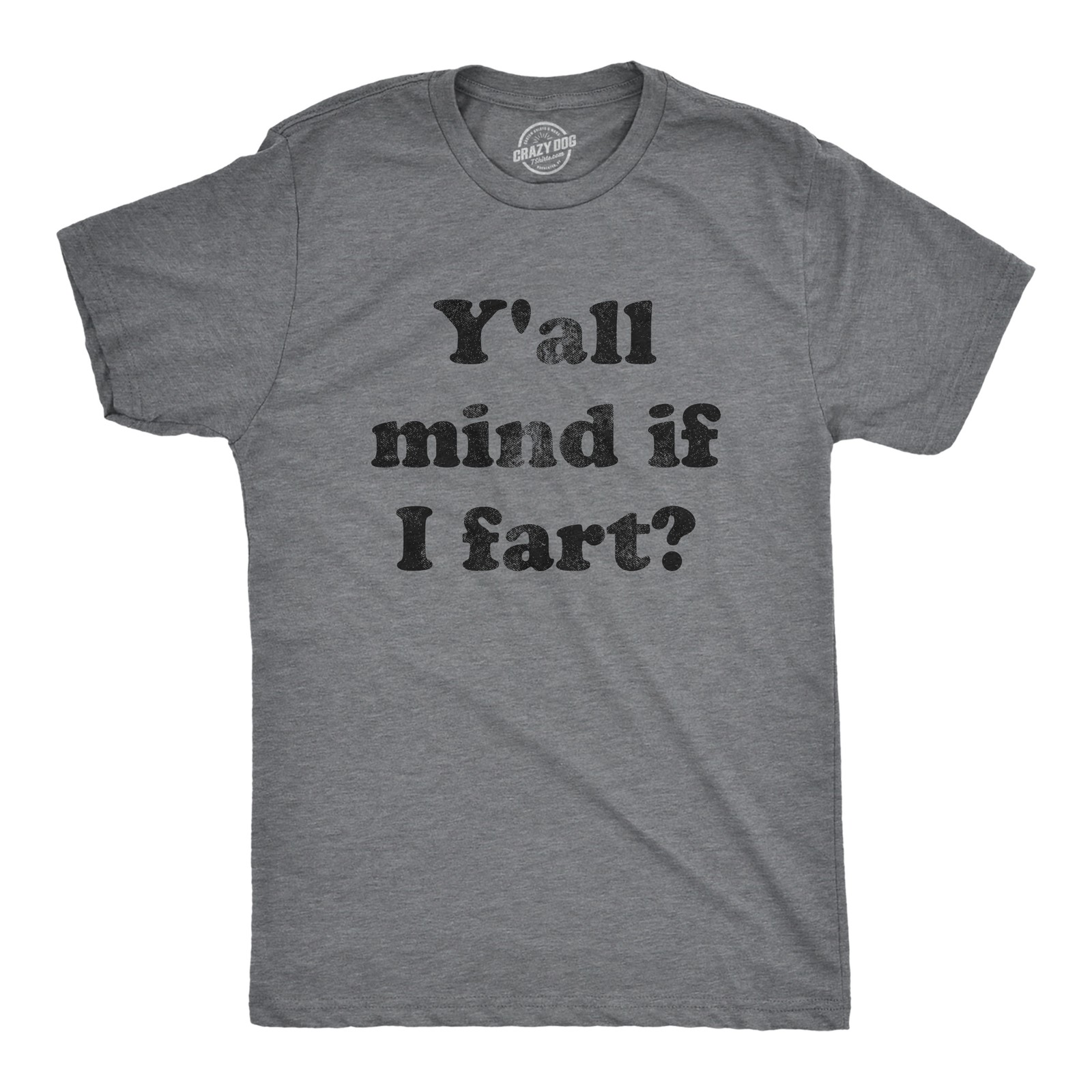 Mens Y’all Mind If I Fart T Shirt Funny Bathroom Humor Sarcastic Graphic Tee