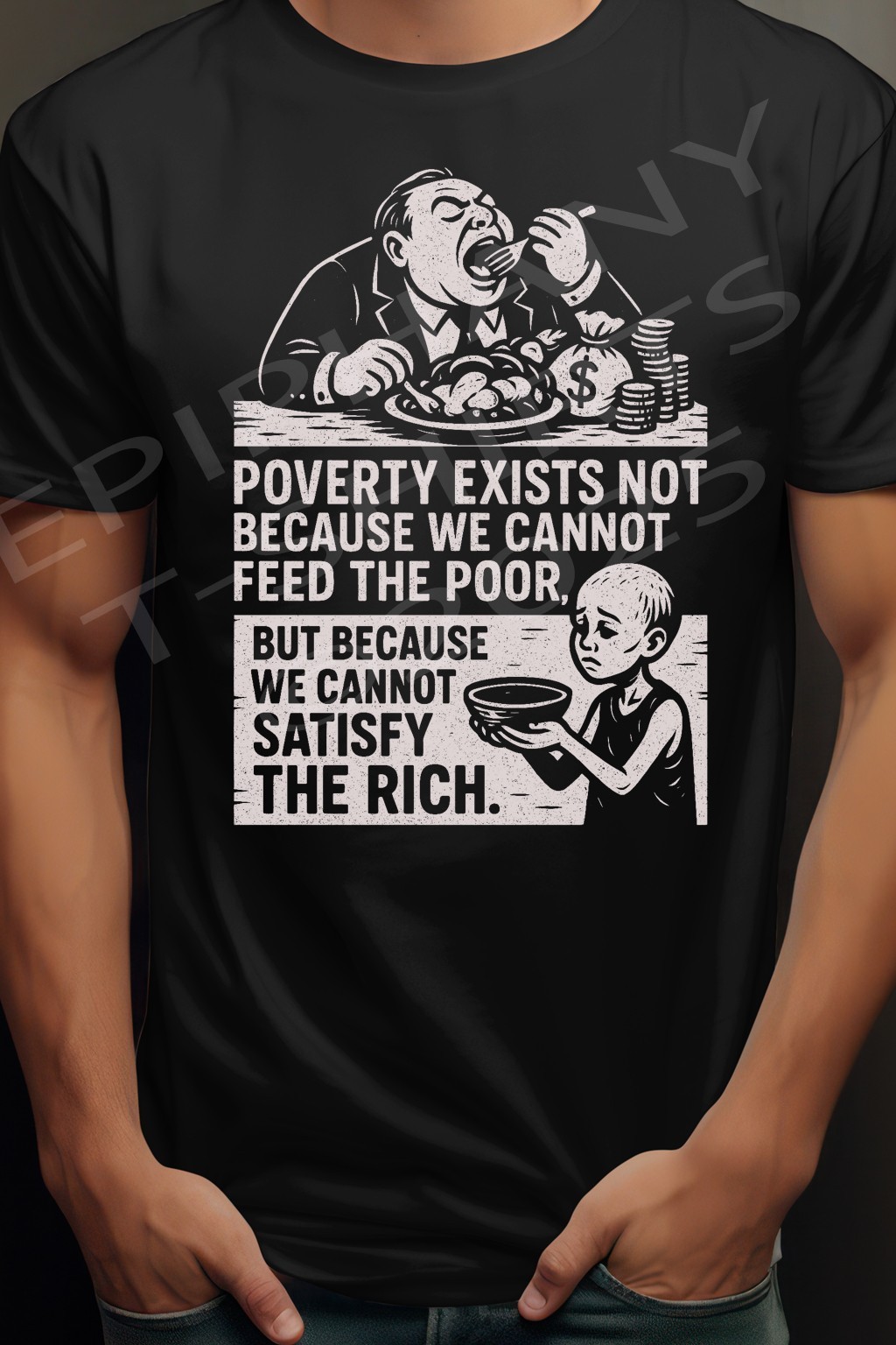Poverty Men’s T-Shirt Anti Greed Corporate Exists Greedy Help The Poor Political