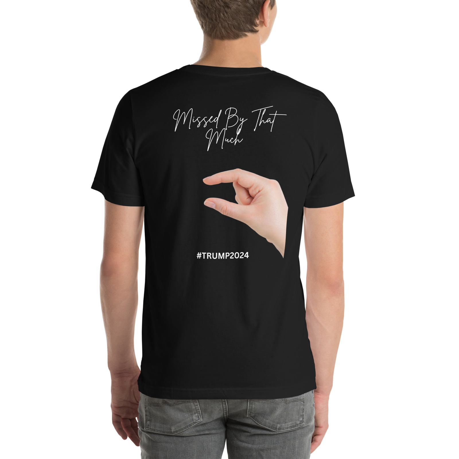 Missed By That Much TRUMP2024 T-Shirt