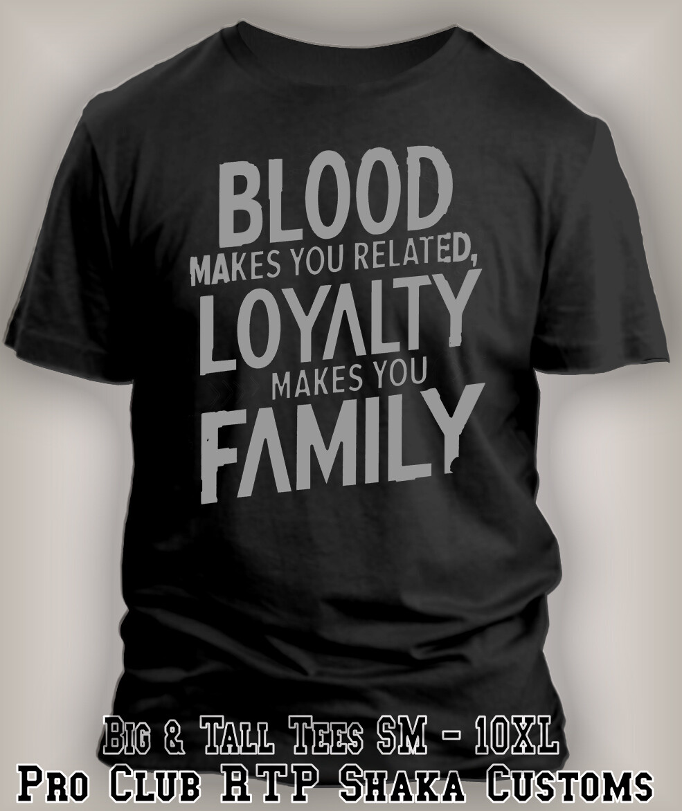 Blood Make You Related Loyalty Makes You Family Tee Shirt to Match J12 Sneaker
