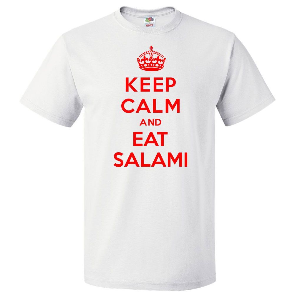 Keep Calm and Eat Salami T shirt Funny Tee