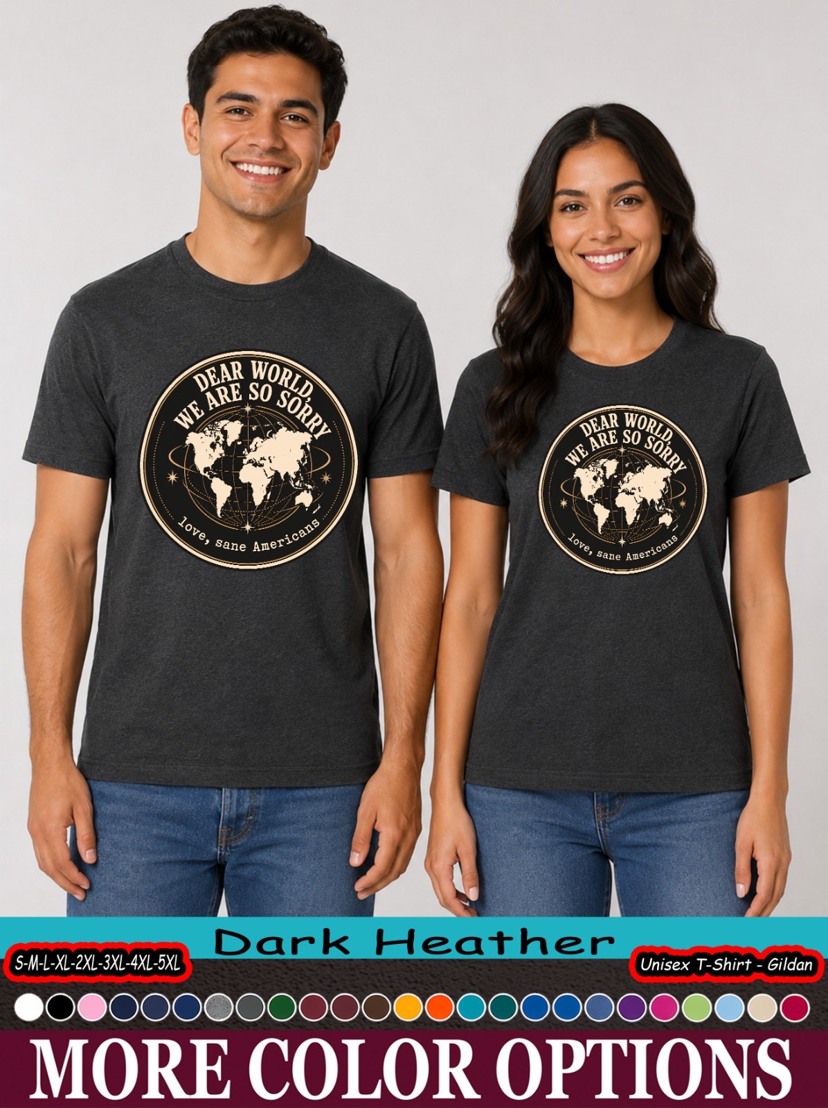 Sane Americans Dear World We Are Sorry Shirt, Political Map Tee
