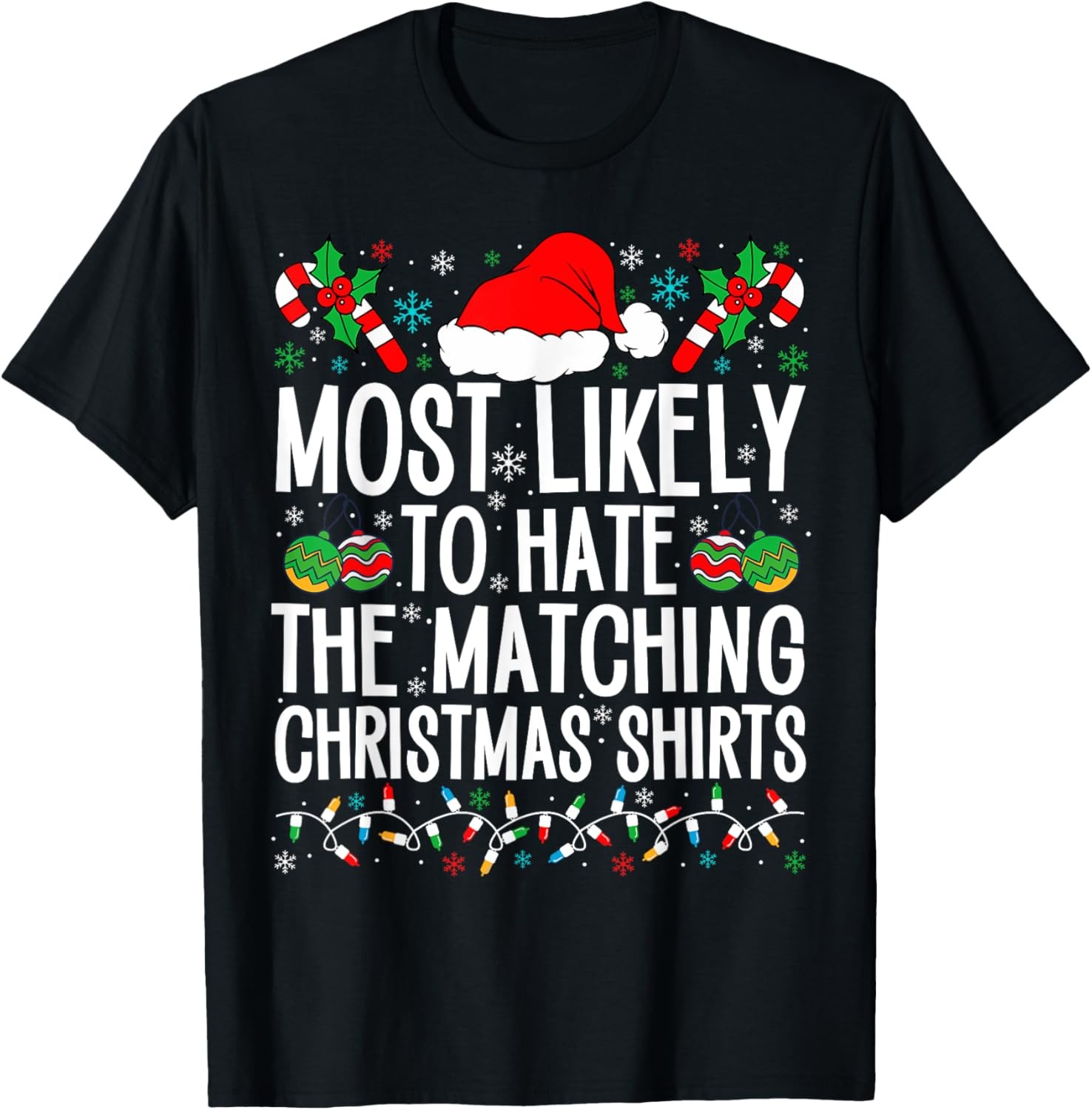 Most Likely To Hate Matching Christmas Funny Family Matching T-Shirt
