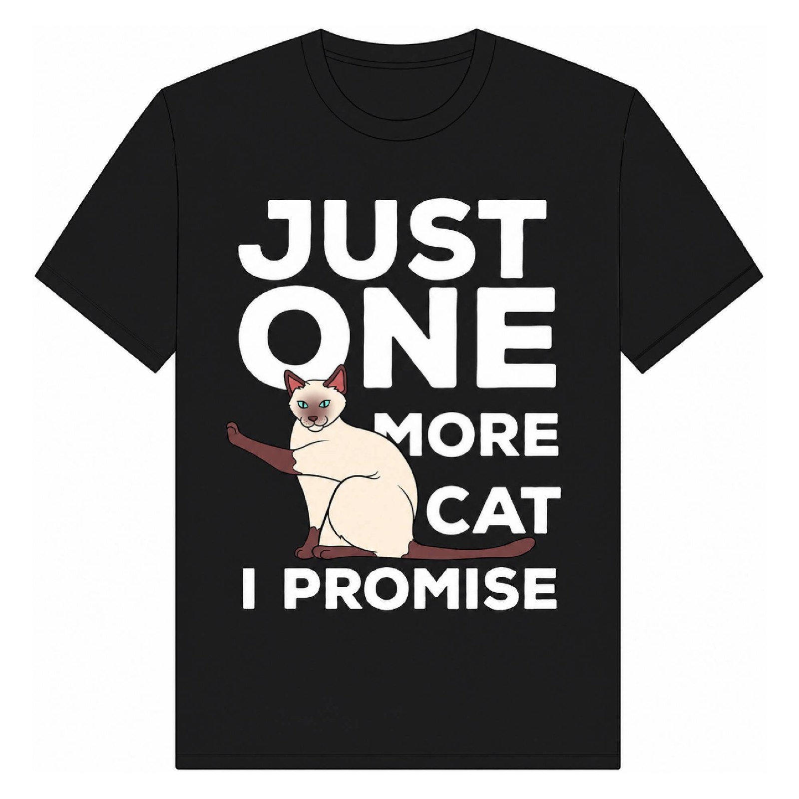 Siamese Cat Gift For Women Men Kids – Just One More Cat T-Shirt FREESHIPS