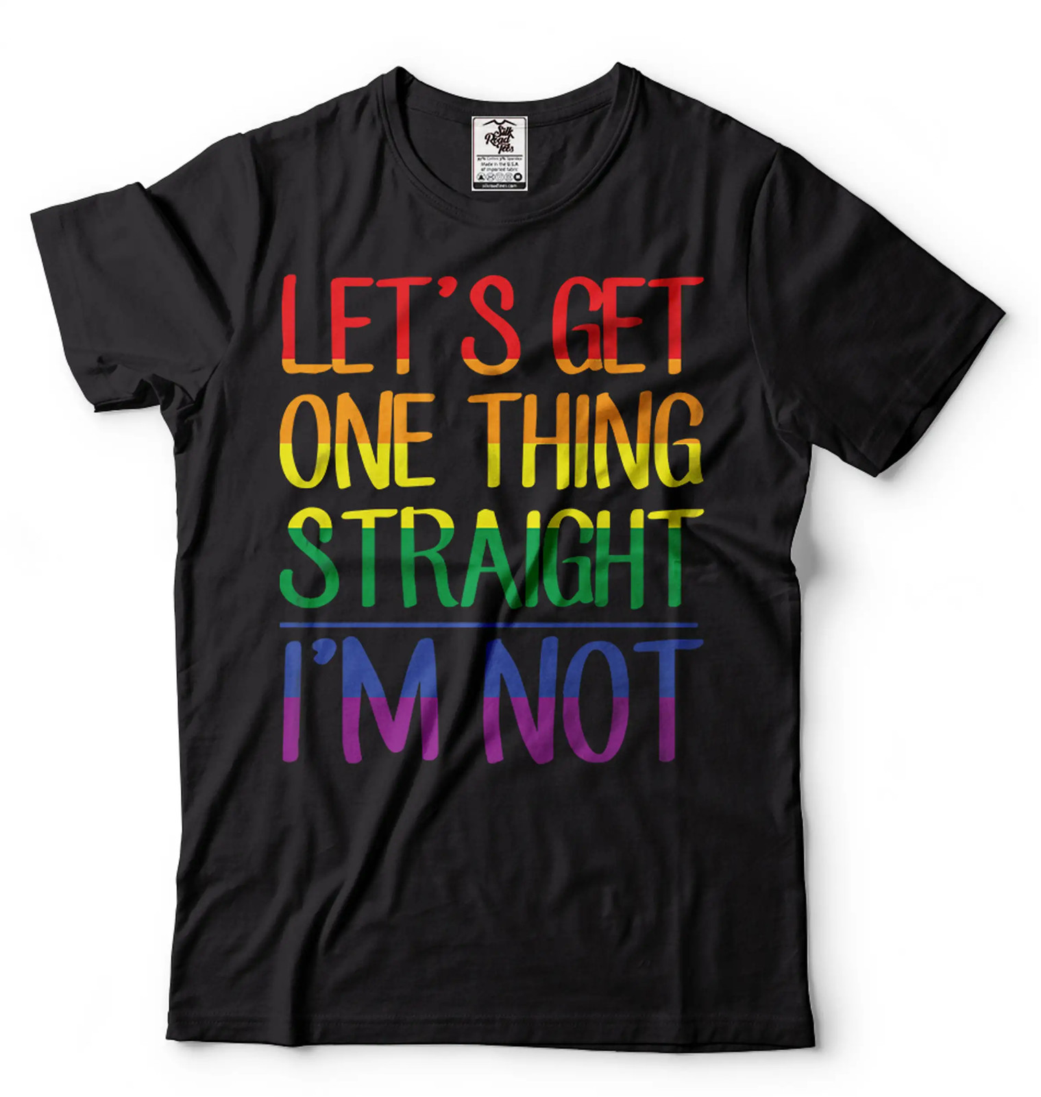 Let’s Get One Thing Straight I’m Not Shirt Funny LGBT Shirt LGBTQ Rainbow Shirt