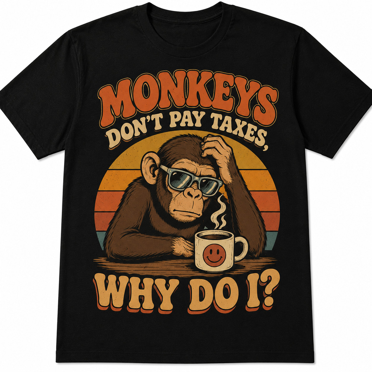 Monkeys Don’t Pay Taxes Why Do I Funny Monkey Retro Vintage T-Shirt, 70s Cartoon