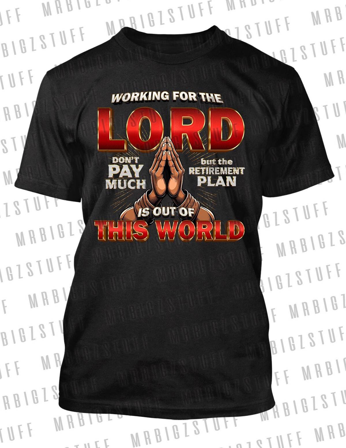 Men Working for the Lord Retirement Plan 8XLB Big Tall Tee Shirt Bigdude