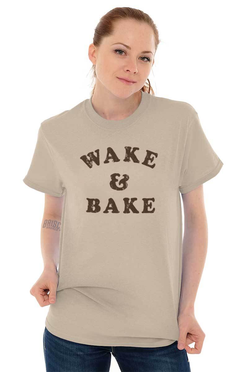 Wake And Bake Sarcastic 420 Stoner Marijuana Womens or Mens Crewneck T Shirt Tee
