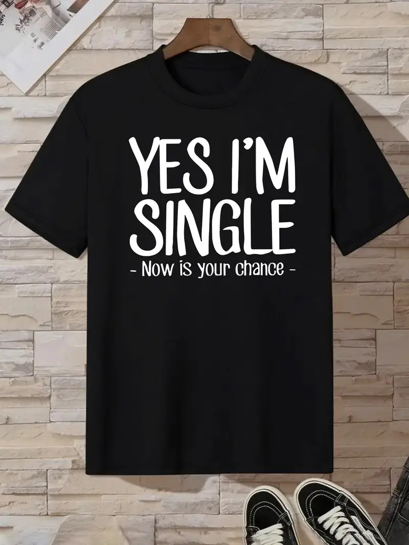 Polyester Men’s White T-Shirt | “Yes, I’m Single – Now is Your Chance” Tattooed