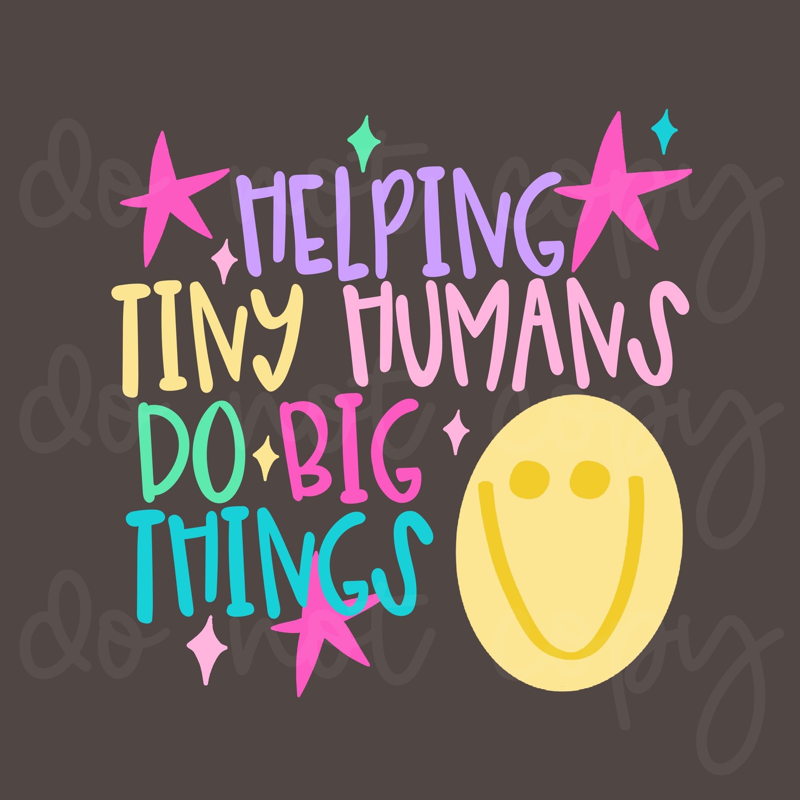 Helping Tiny Humans Do Big Things Shirt Teacher Graphic Tee