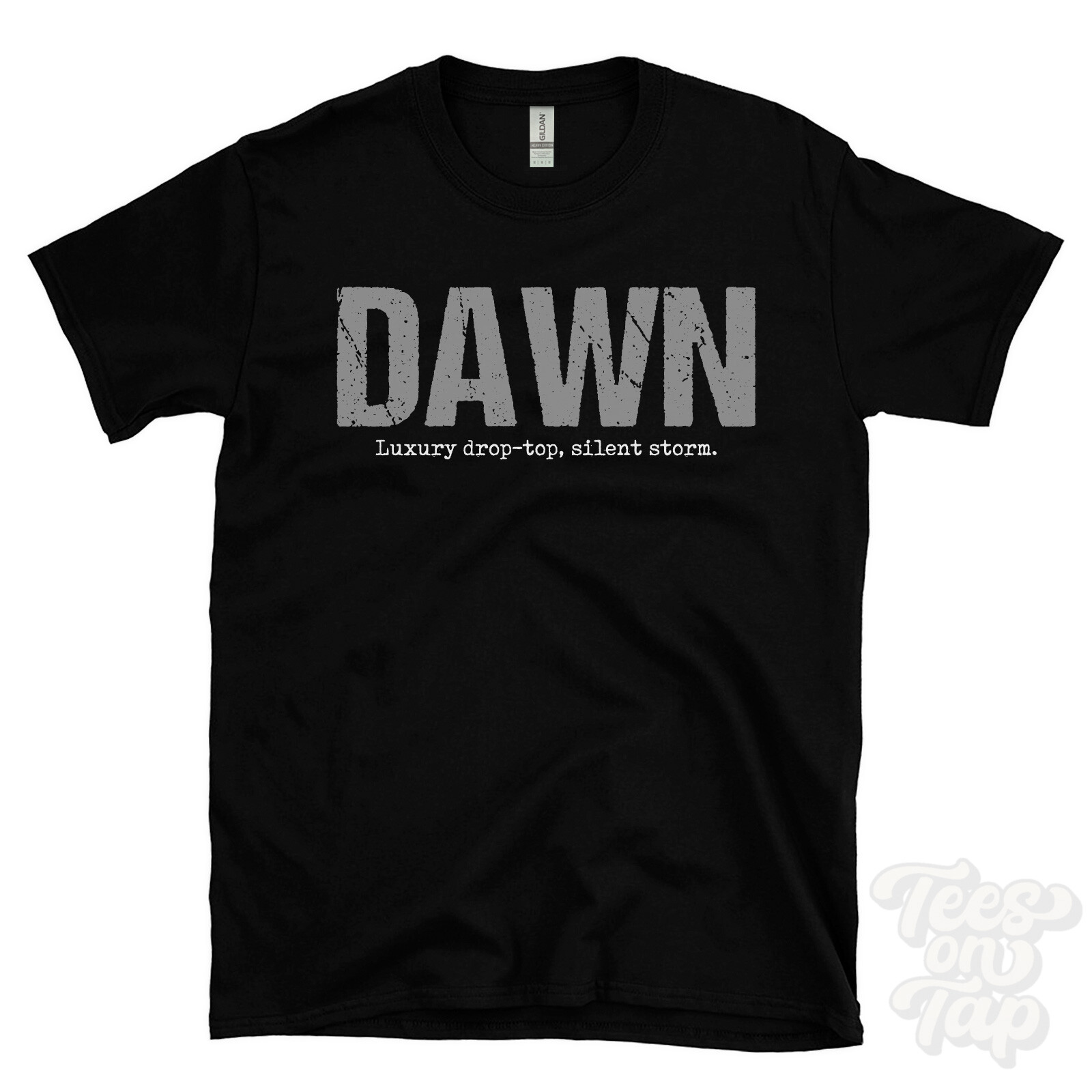 DAWN: Luxury drop-top, silent storm T-Shirt car driver gift