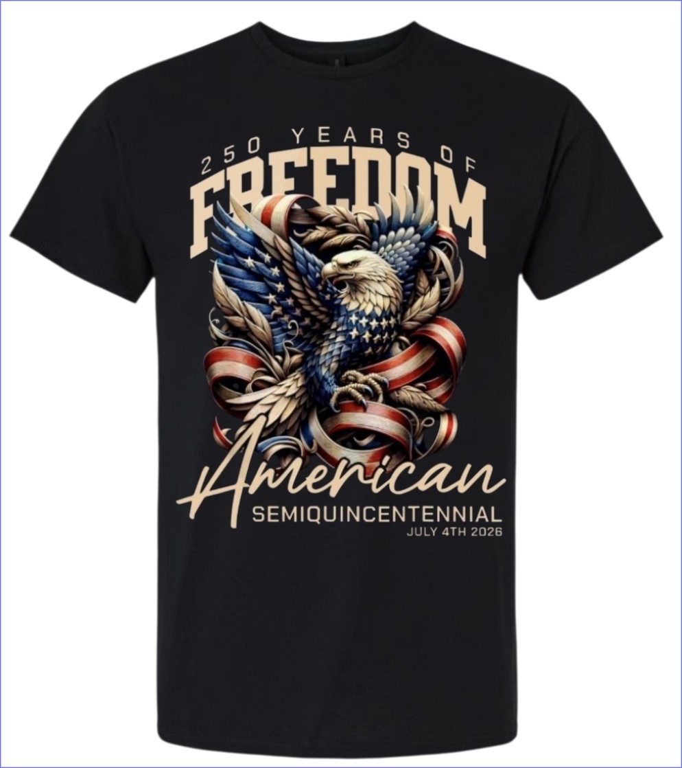 250 Years of Freedom T-shirt Men’s or Youth Small to 5X-Large Black Style 5