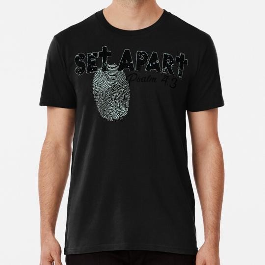 Set Apart Psalm 4 3 Size S to 5XL Made in the USA T-Shirt