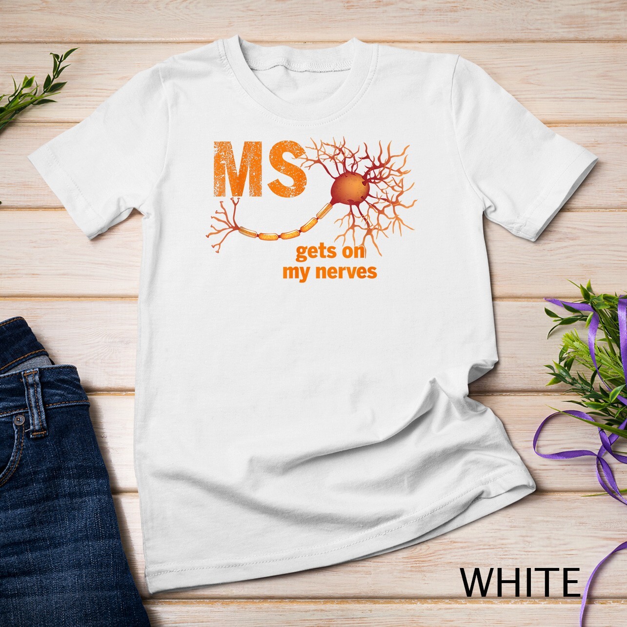 MS Get On My Nerves Multiple Sclerosis Awareness Men Women Unisex T-shirt