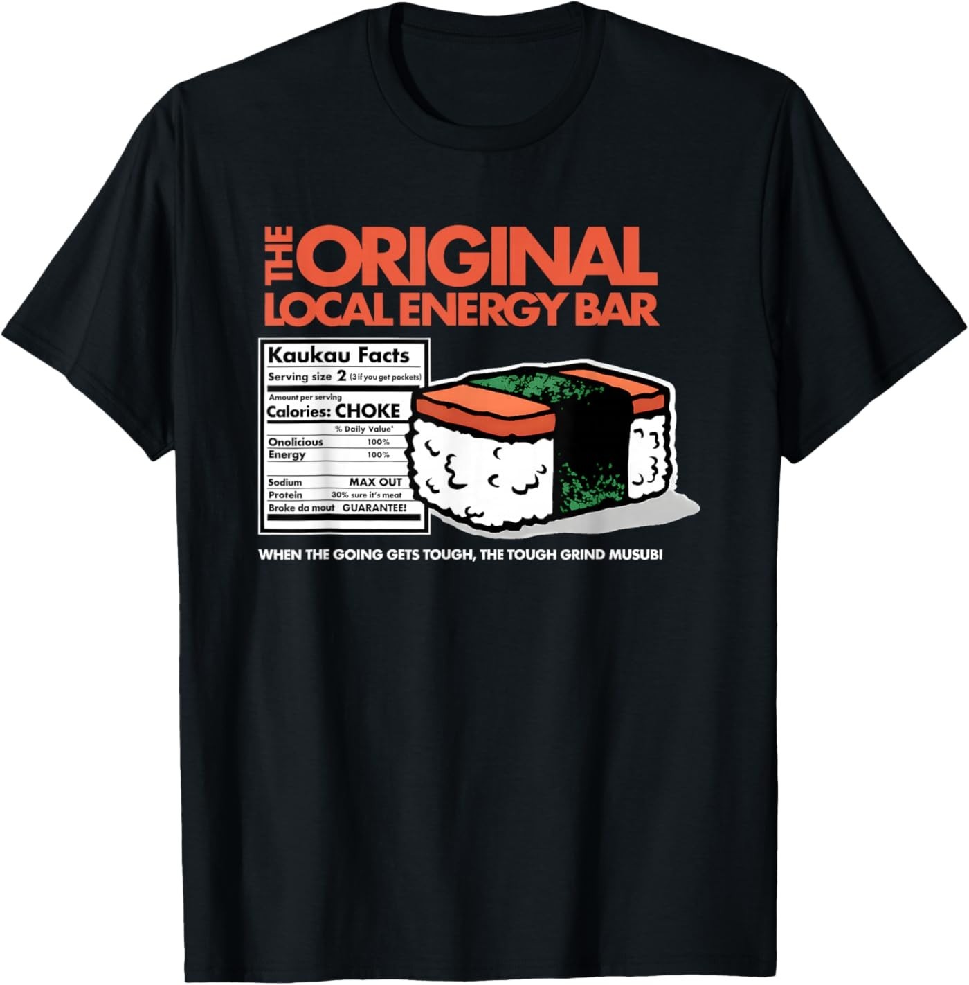 The Original Local Energy Bar When The Going Gets Tough T-Shirt