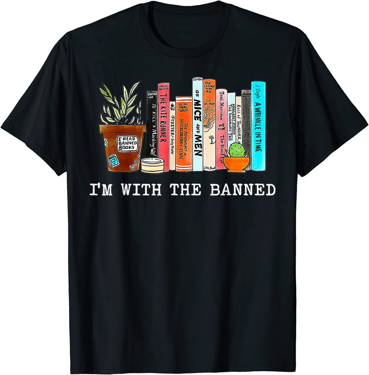 I’m With The Banned Books I Read Banned Gift Unisex T-Shirt
