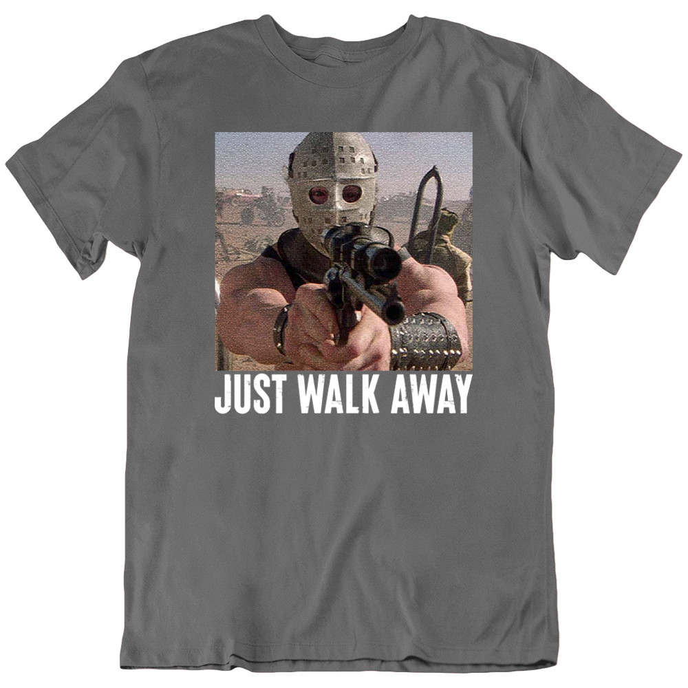 Just Walk Away Lord Humungus Mad Max Movie 80s Retro T Shirt Tee Shirts Gift New