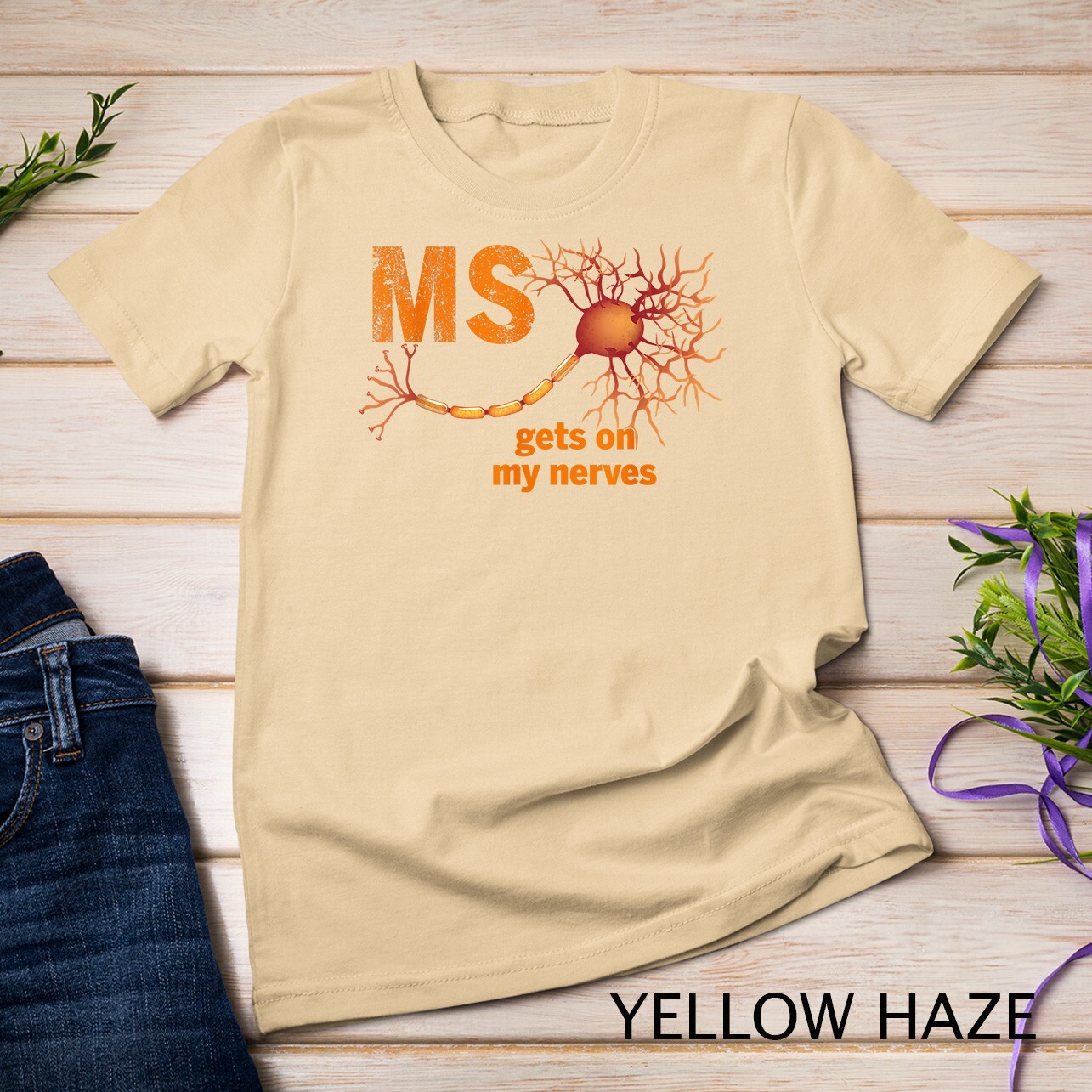 MS Get On My Nerves Multiple Sclerosis Awareness Men Women Unisex T-shirt