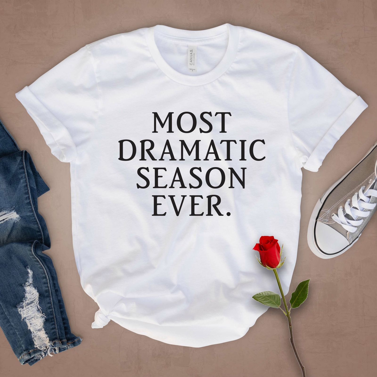 Most Dramatic Season Ever T Shirt 03246