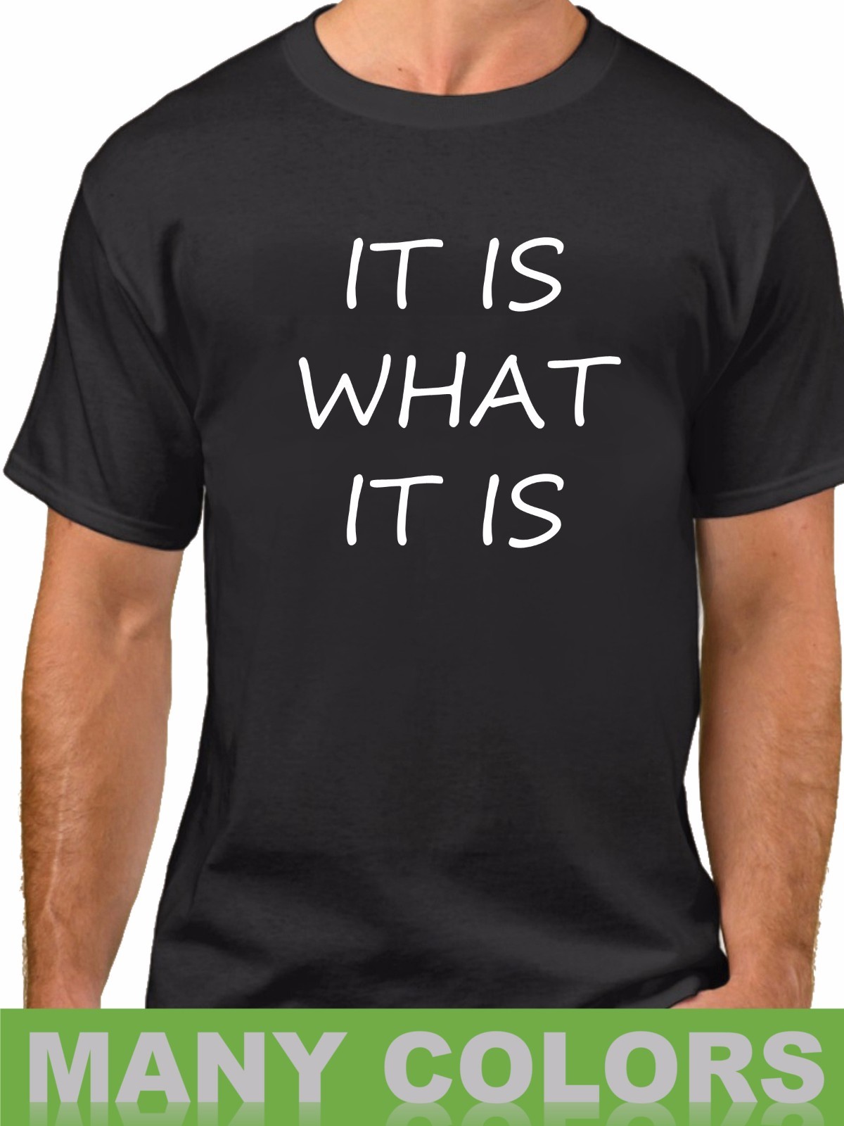 It Is What It Is T-Shirt Cool College Tee Rude Sarcastic Funny Humor Party Shirt