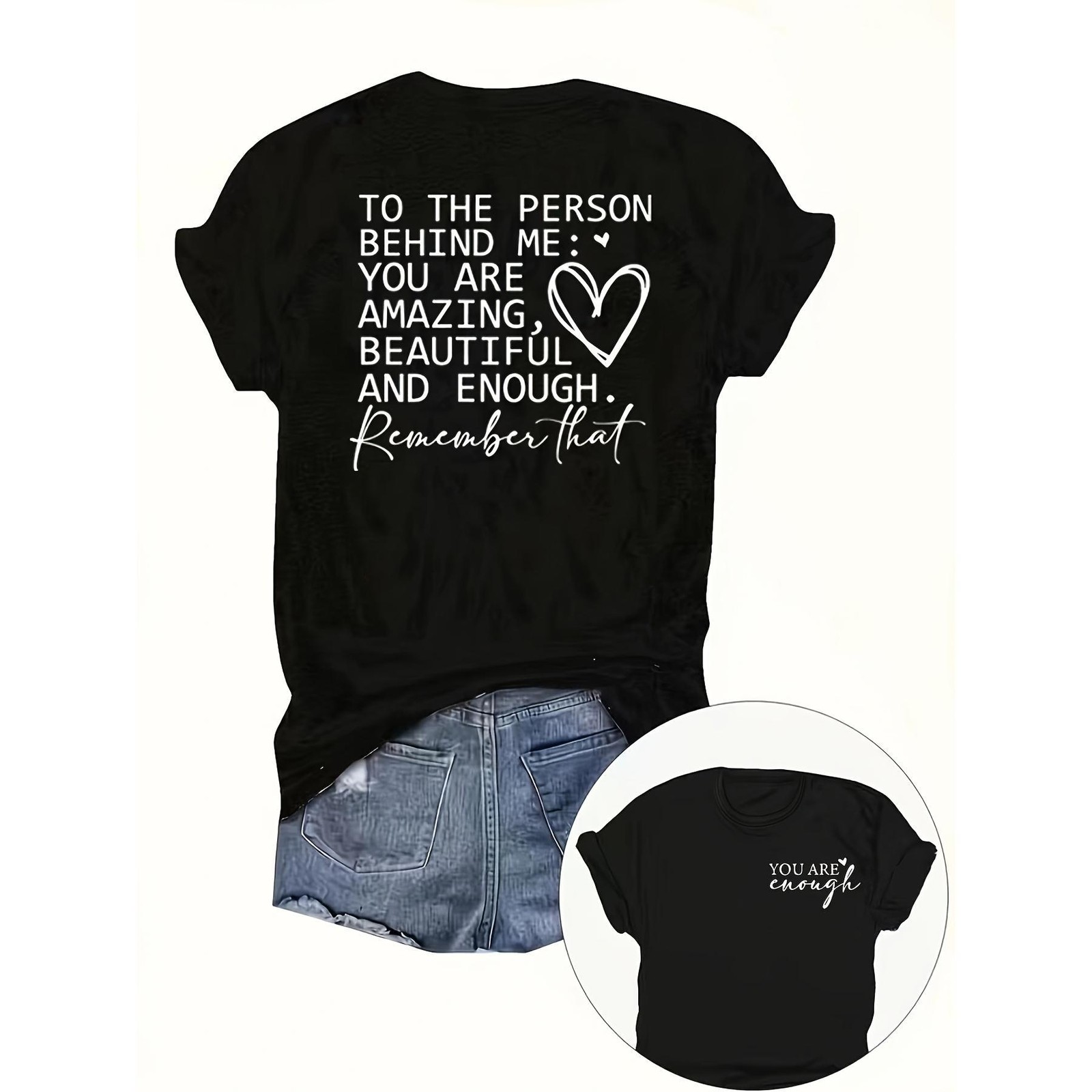 To The Person Behind Me You Are Amazing Beautiful Enough Kindness Unisex Tee