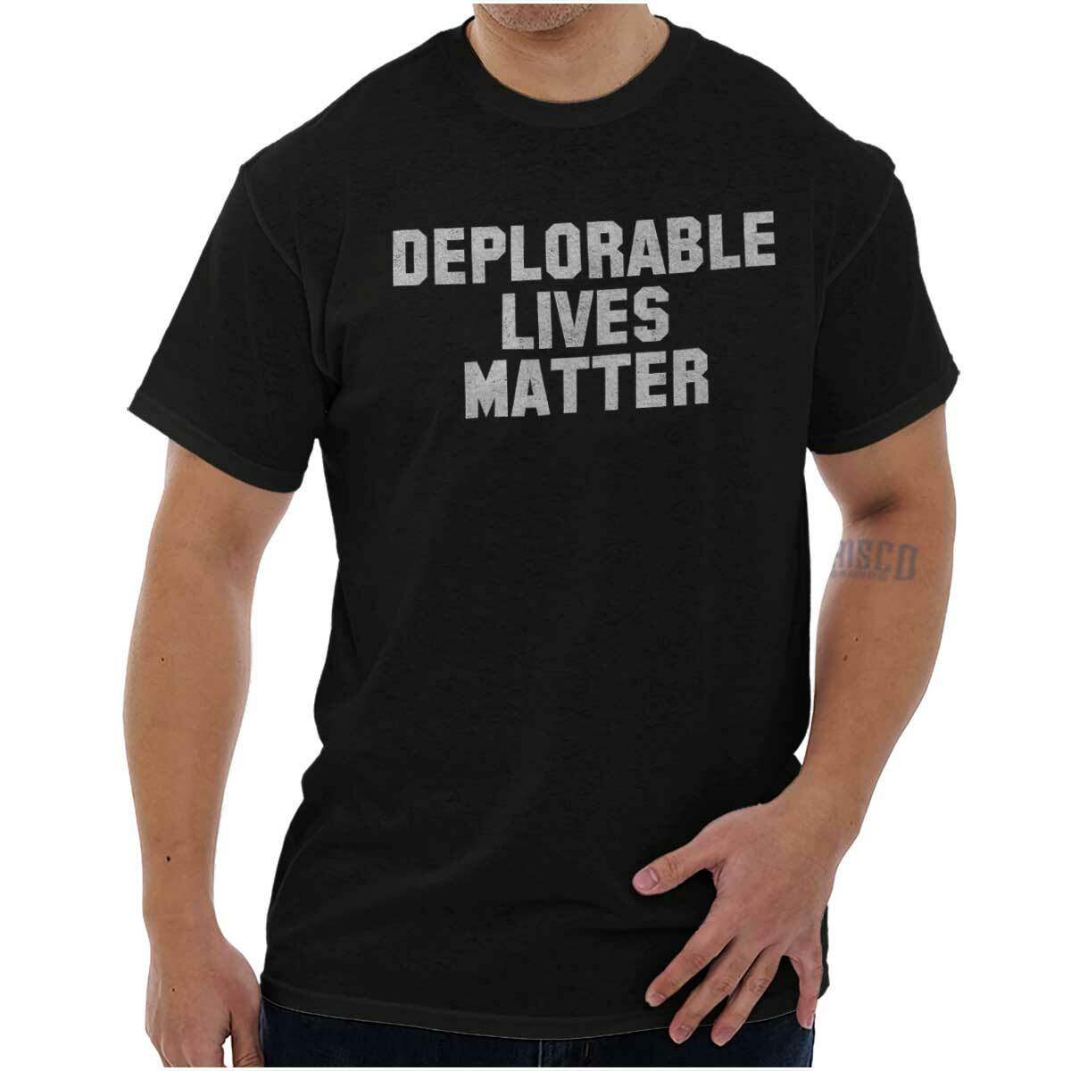 Deplorable Lives Matter Pro-Trump Republican Womens or Mens Crewneck T Shirt Tee
