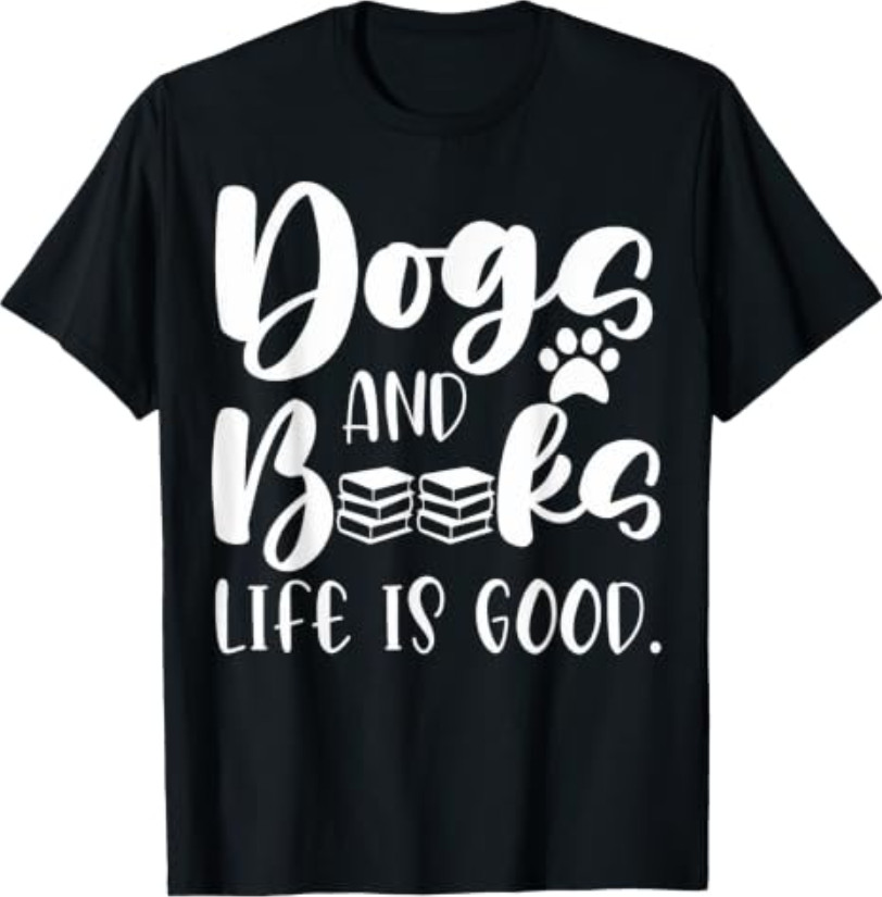 Funny Book Lovers Reading Lovers Dogs Books And Dogs T-Shirt