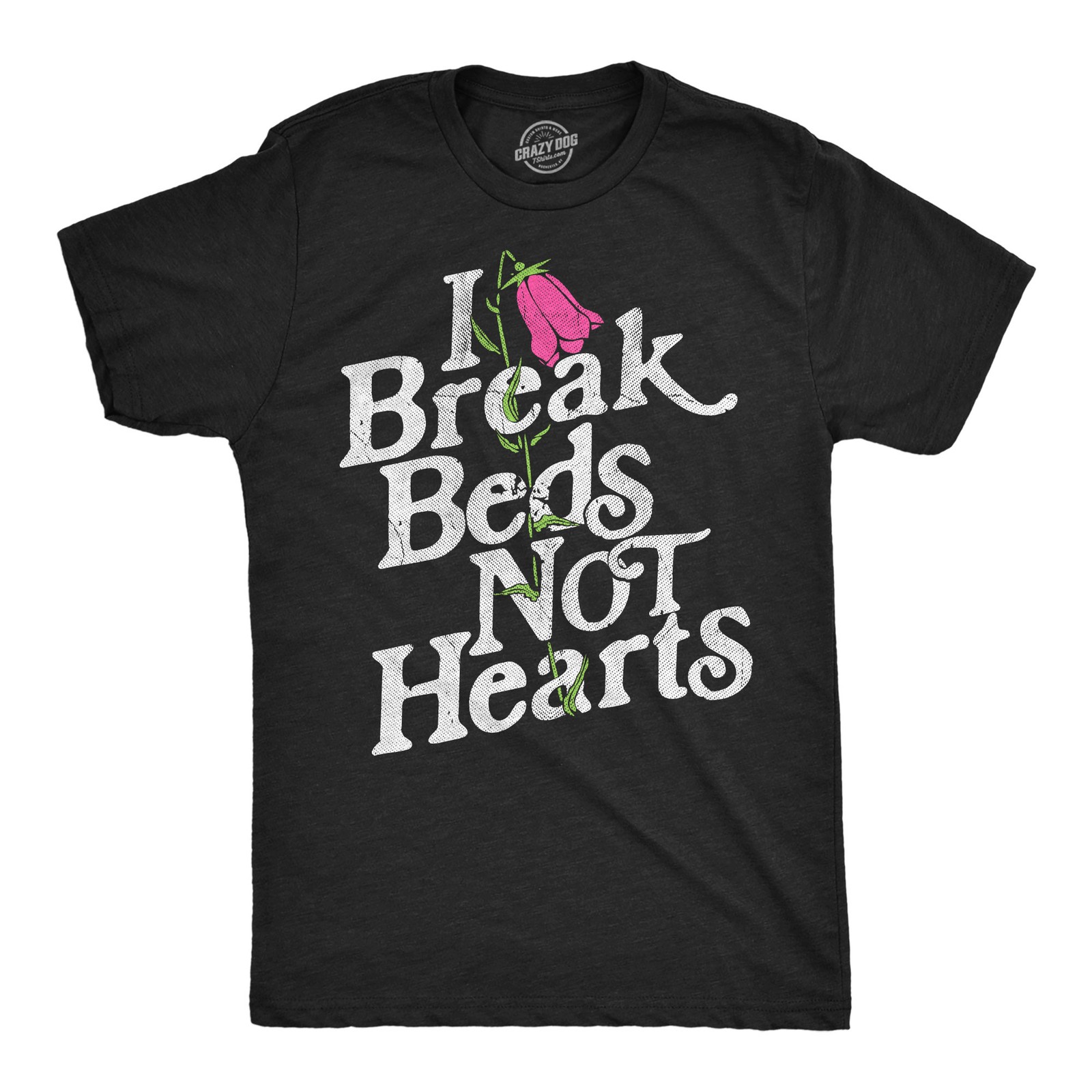 Mens Funny T Shirts I Break Beds Not Hearts Sarcastic Valentines Day Tee For Men