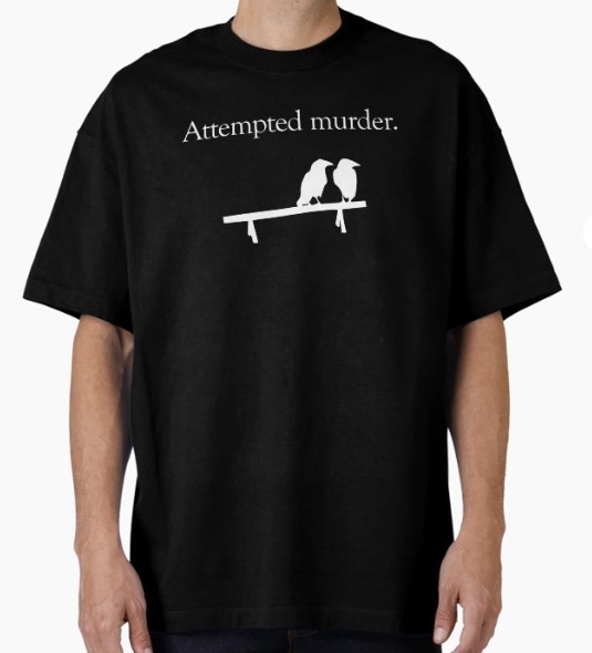 Attempted Murder (White design) Oversized T-Shirt