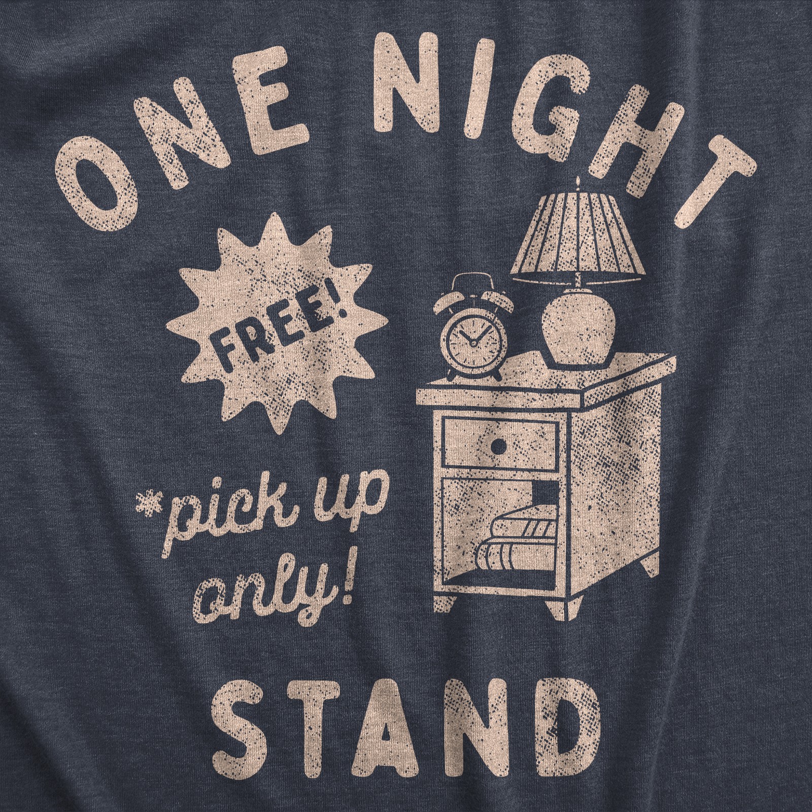 Mens One Night Stand T Shirt Funny Sarcastic Literal Wordplay Sex Joke Tee For