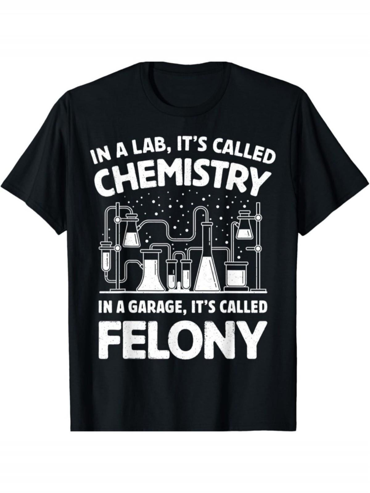 Funny Chemistry Crime Quote Graphic T-Shirt Science Lab Nerd Humor Tee