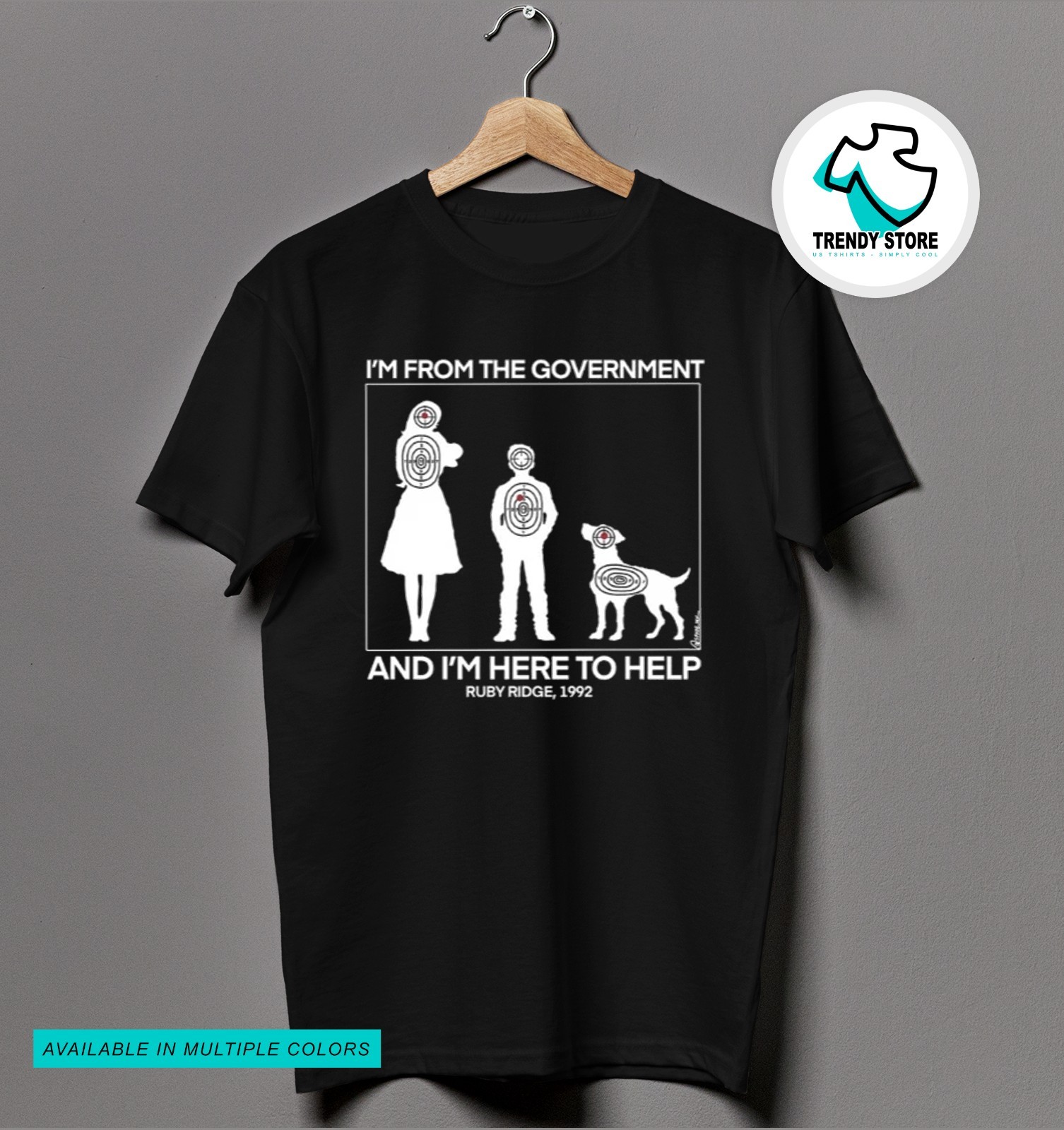 I’m From The Government And I’m Here To Help Ruby Ridge 1992 T-Shirt N5671