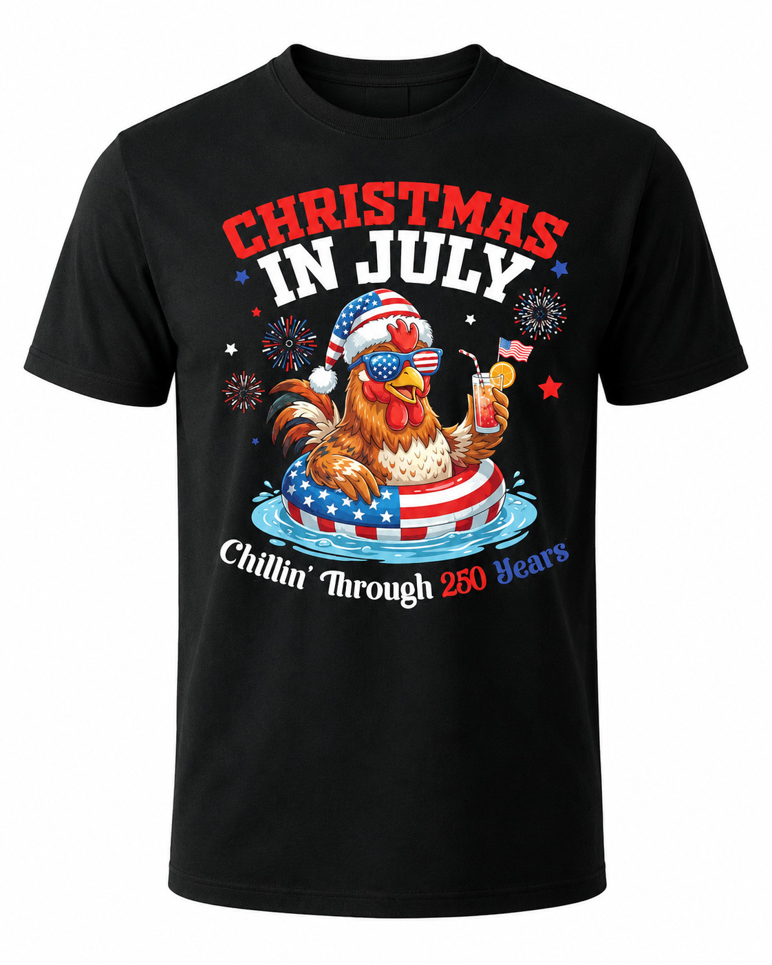 250 Years America July Day Chicken Chillin Through 250 Yrs T-Shirt