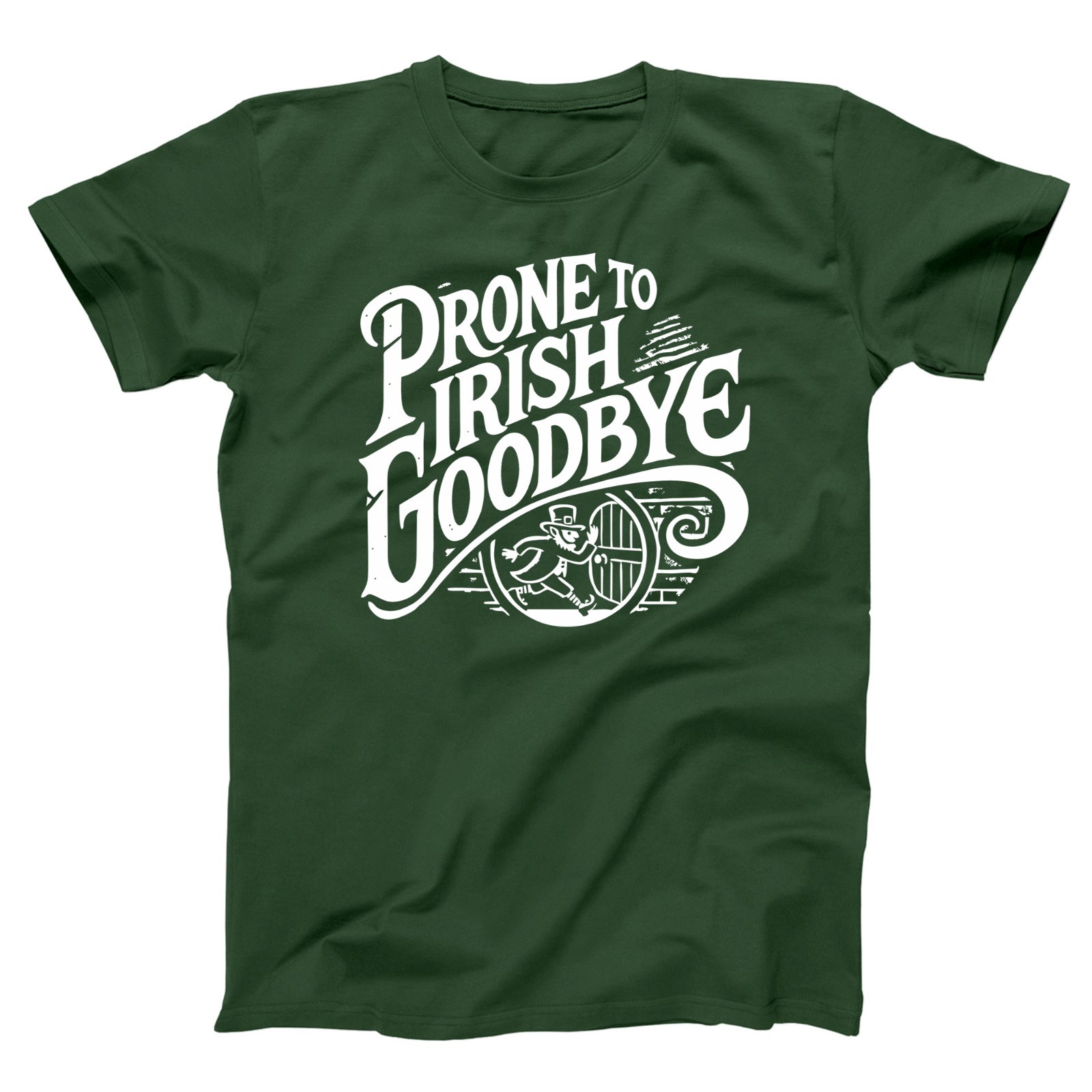 Prone To Irish Goodbye St Paddy’s Day Funny Humor Cute Drinking Xs-5x T-Shirt