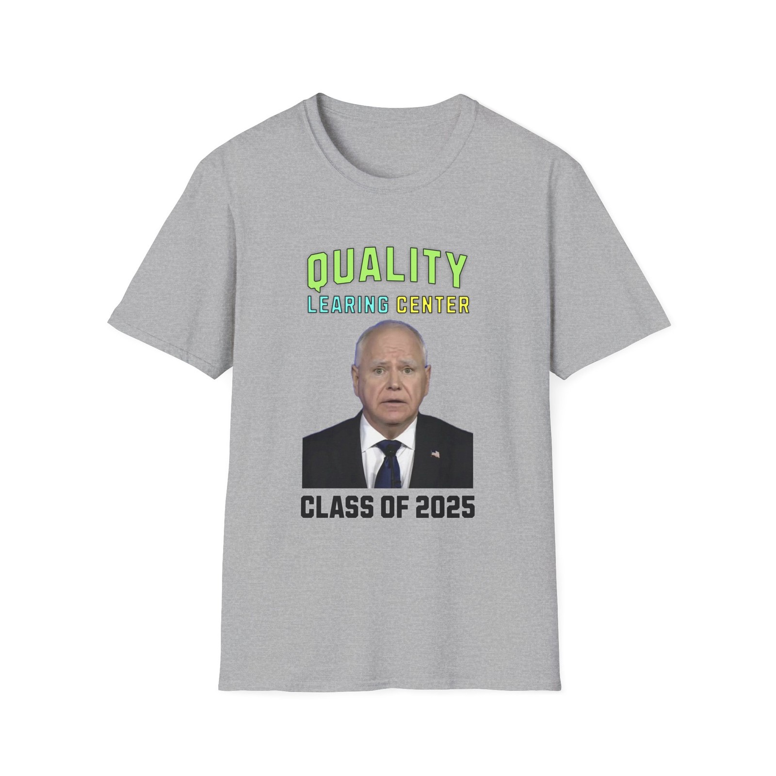 Quality Learing Center Class of 2025 Shirt | Tim Walz Minnesota Daycare Fraud T