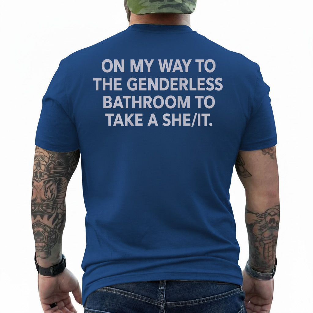 (ON Back) On My Way to The Genderless Bathroom to Take T-Shirt