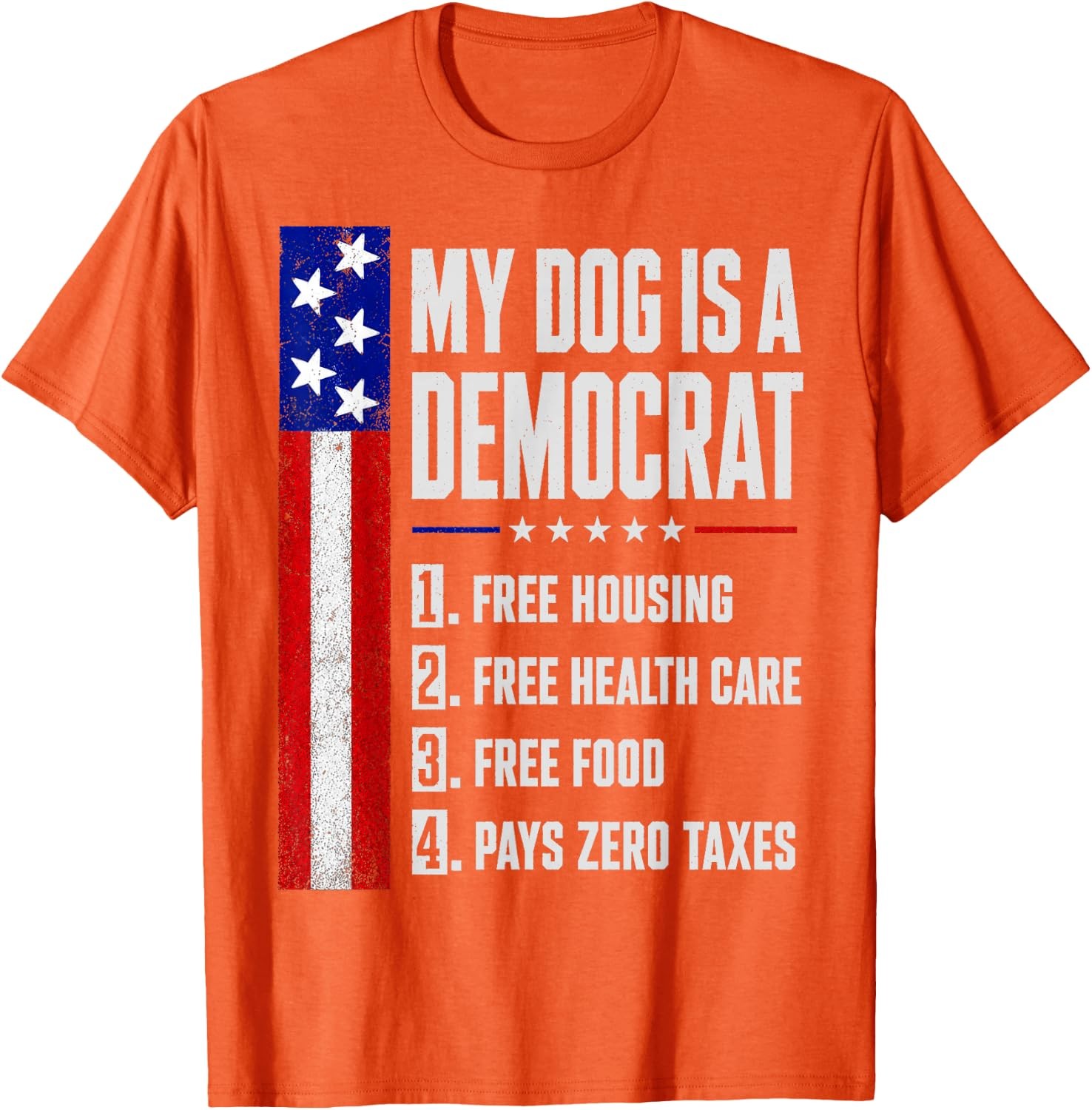 My Dog is A Democrat Free Housing Humor Tee Unisex T-Shirt