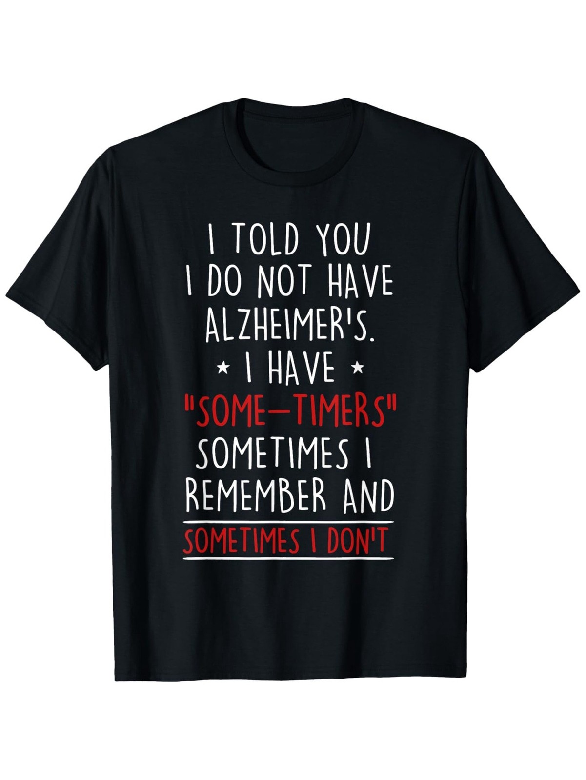 Funny Alzheimer’s Memory Joke T-Shirt Humor Forgetful Quote Graphic Tee Gift