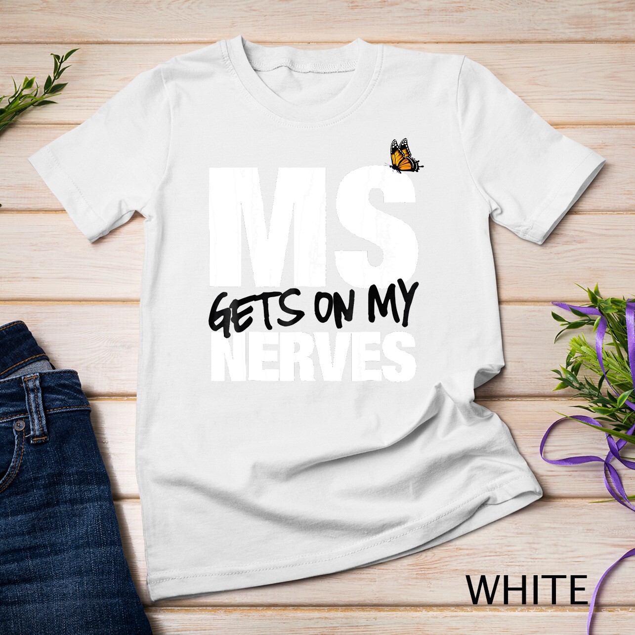 Multiple Sclerosis Gets on my Nerves MS Awareness Unisex T-shirt