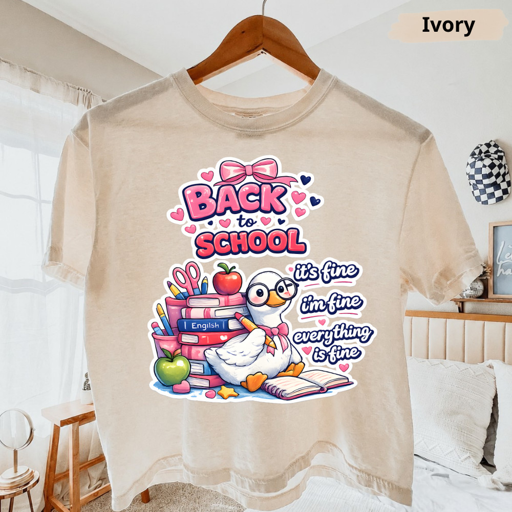 Its Fine Im Fine Everything Is Fine Duck Back To School Funny T-Shirt