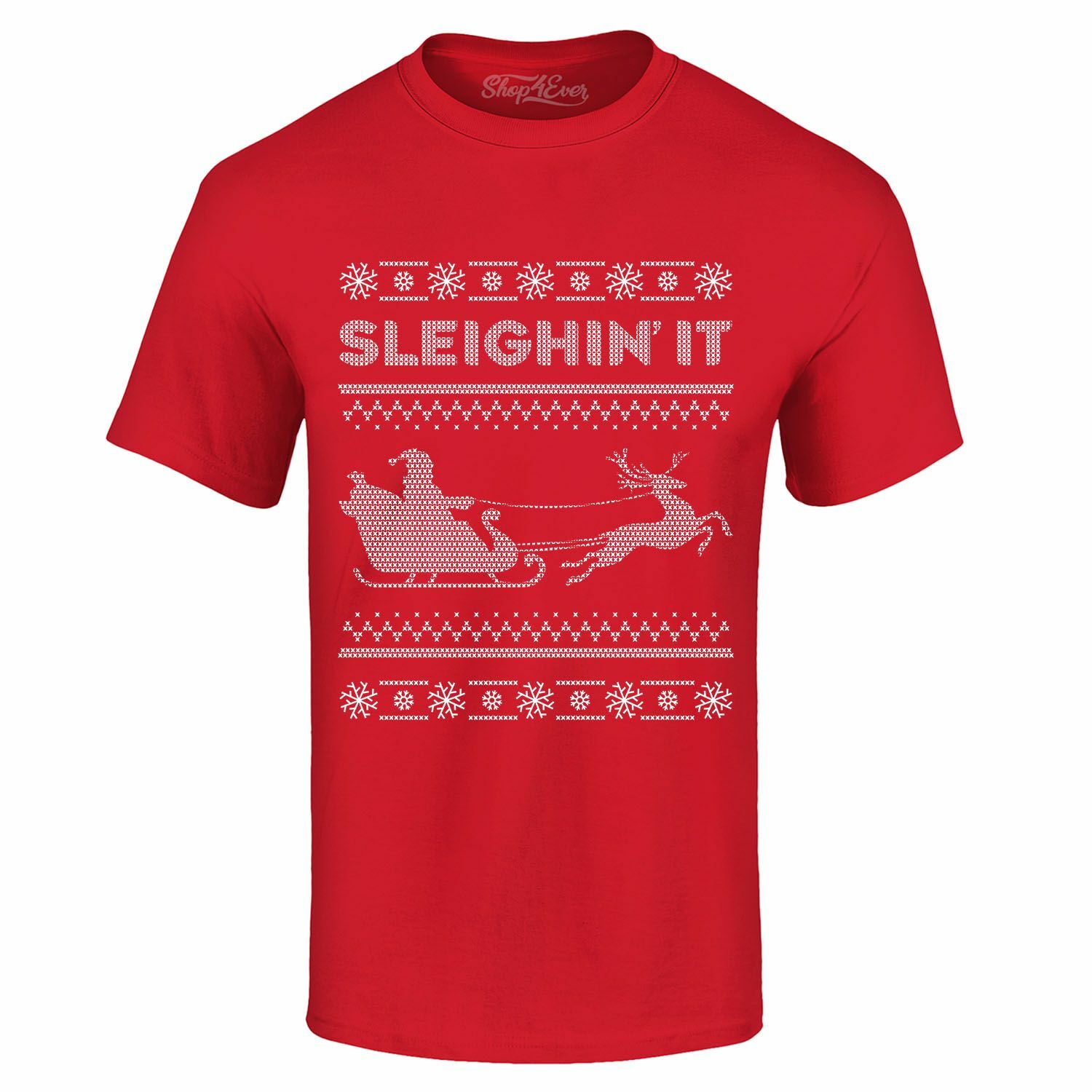 Sleighin’ It T-shirt Funny Christmas Santa Reindeer Holiday Shirts