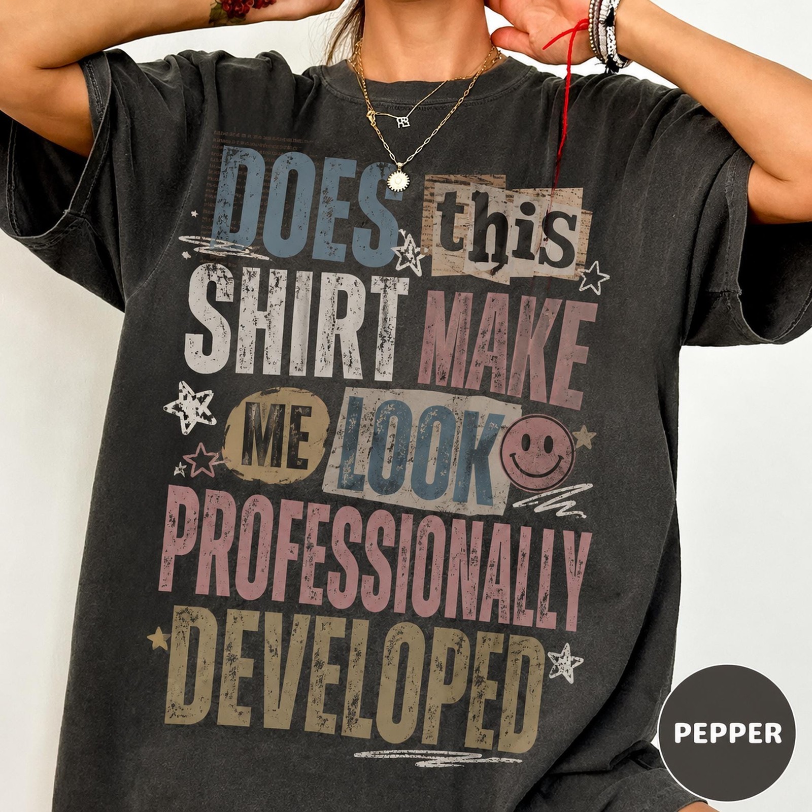 Does This Shirt Make Me Look Professionally Developed Funny Teacher Tee