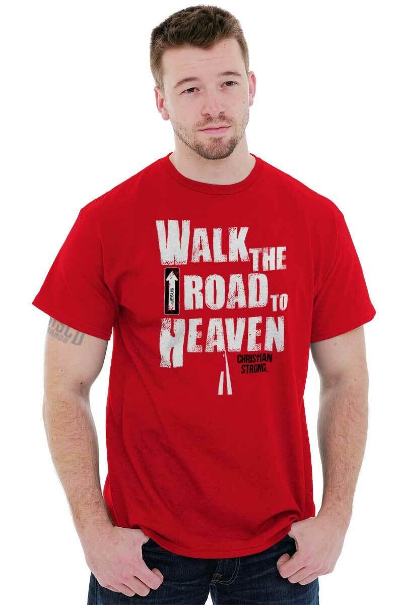 Christian Strong Walk The Road To Heaven Womens or Mens Crewneck T Shirt Tee