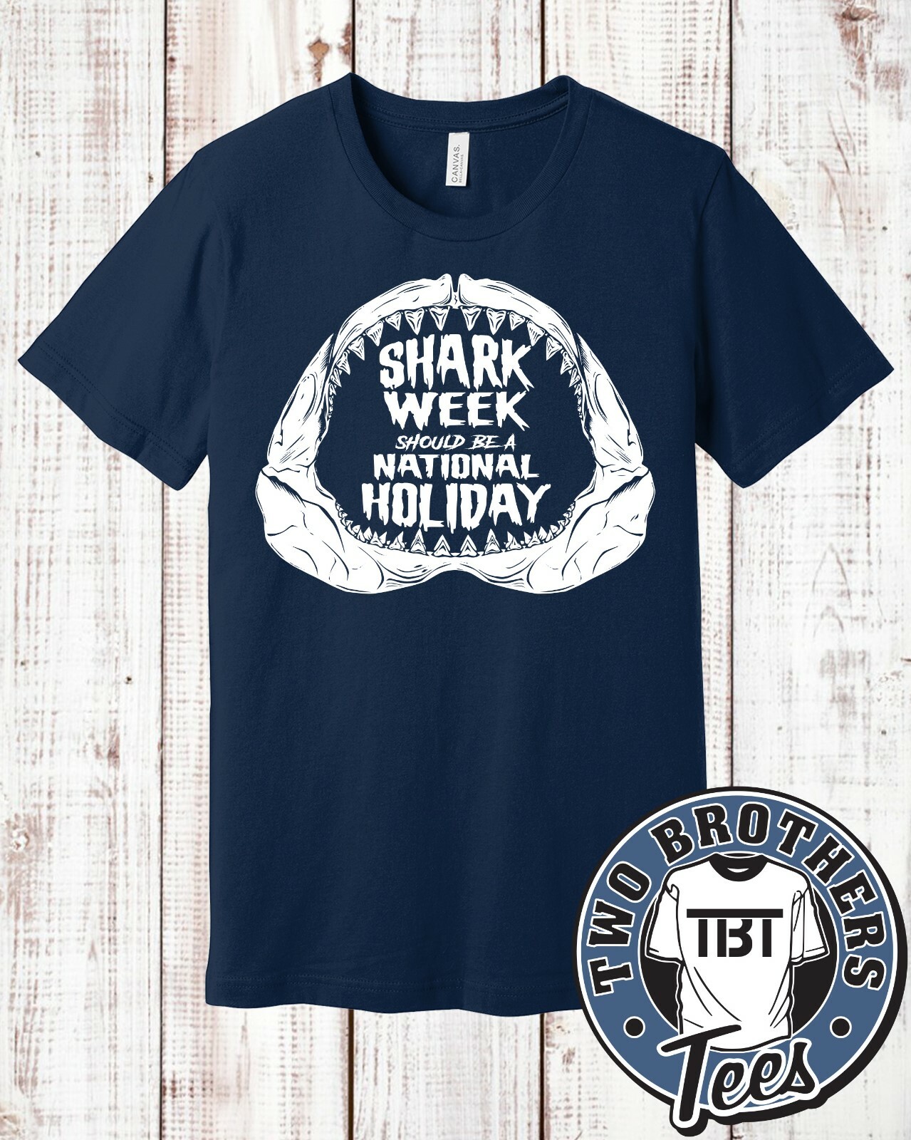 Shark Week should be a National Holiday T Shirt JAWS