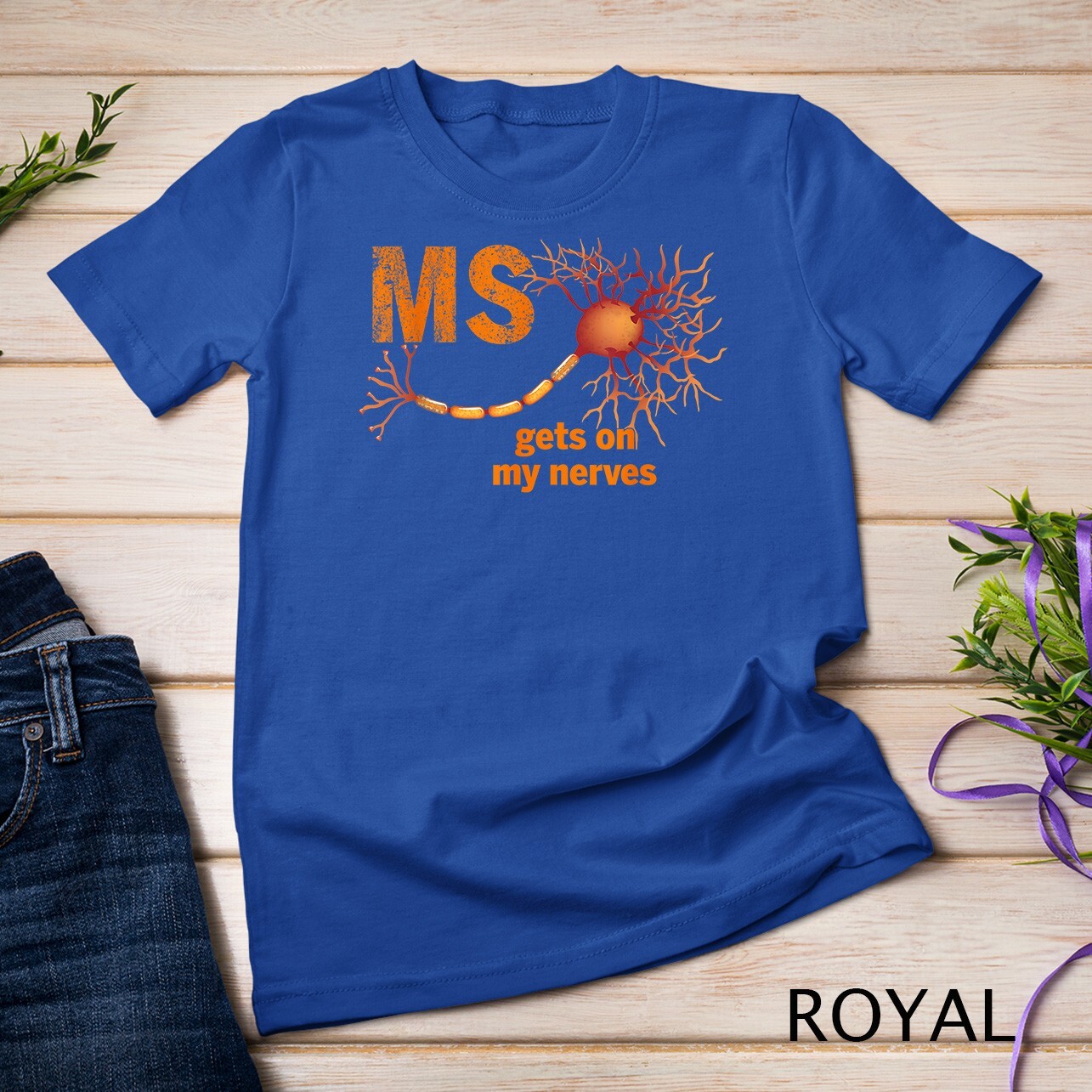 MS Get On My Nerves Multiple Sclerosis Awareness Men Women Unisex T-shirt