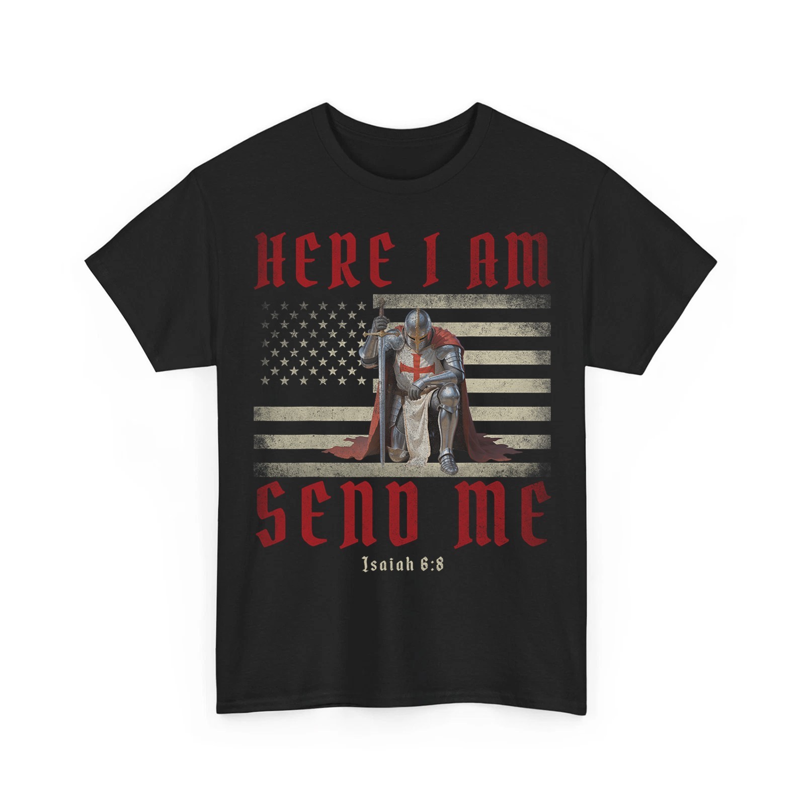 Here I Am Send Me Knights Templar Crusader Isaiah 6:8 US Flag Unisex T-Shirt