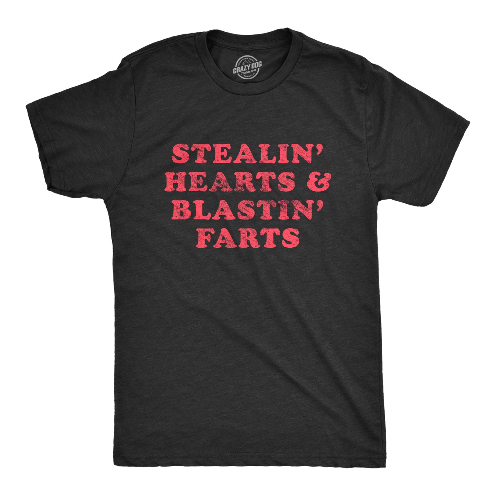 Mens Stealin Hearts and Blastin Farts T Shirt Hilarious Relationship Bathroom