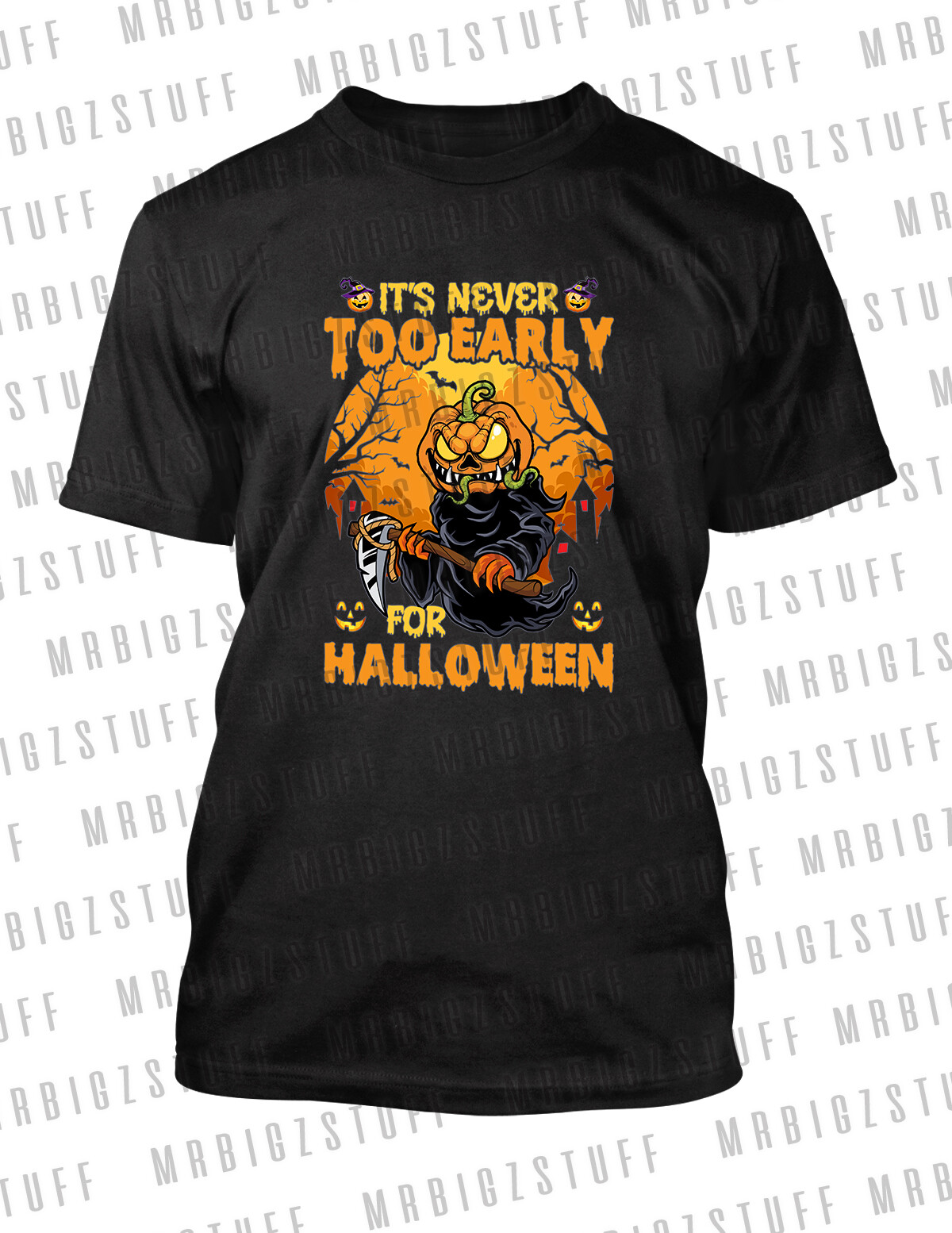 Its Never to Early for Halloween Pumpkin Reaper Funny T-Shirt Unisex Horror Tee