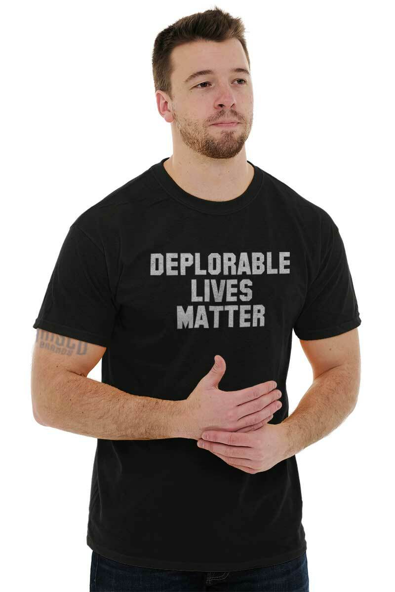 Deplorable Lives Matter Pro-Trump Republican Womens or Mens Crewneck T Shirt Tee