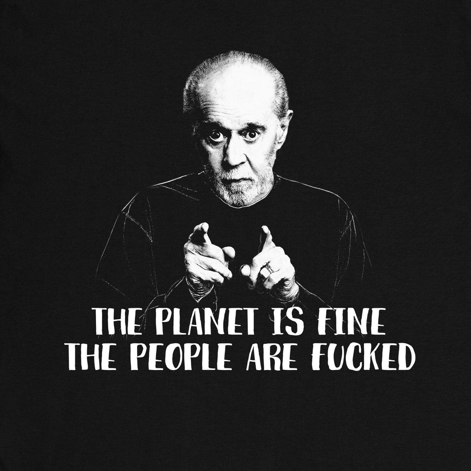 The Planet Is Fine George Carlin Present Comediant The People Are F*cked